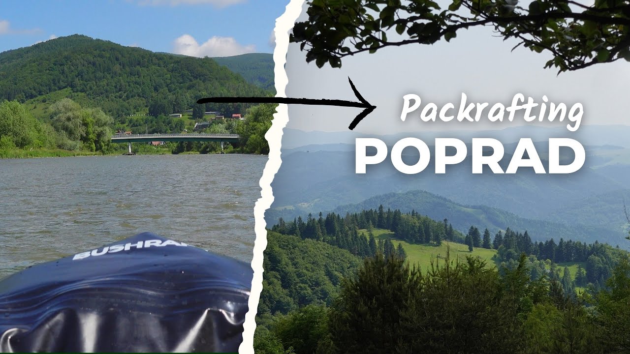 Wymarzony dzień z packraftem. Spływ Popradem i trekking Głównym Szlakiem Beskidzkim. Piwniczna/Rytro