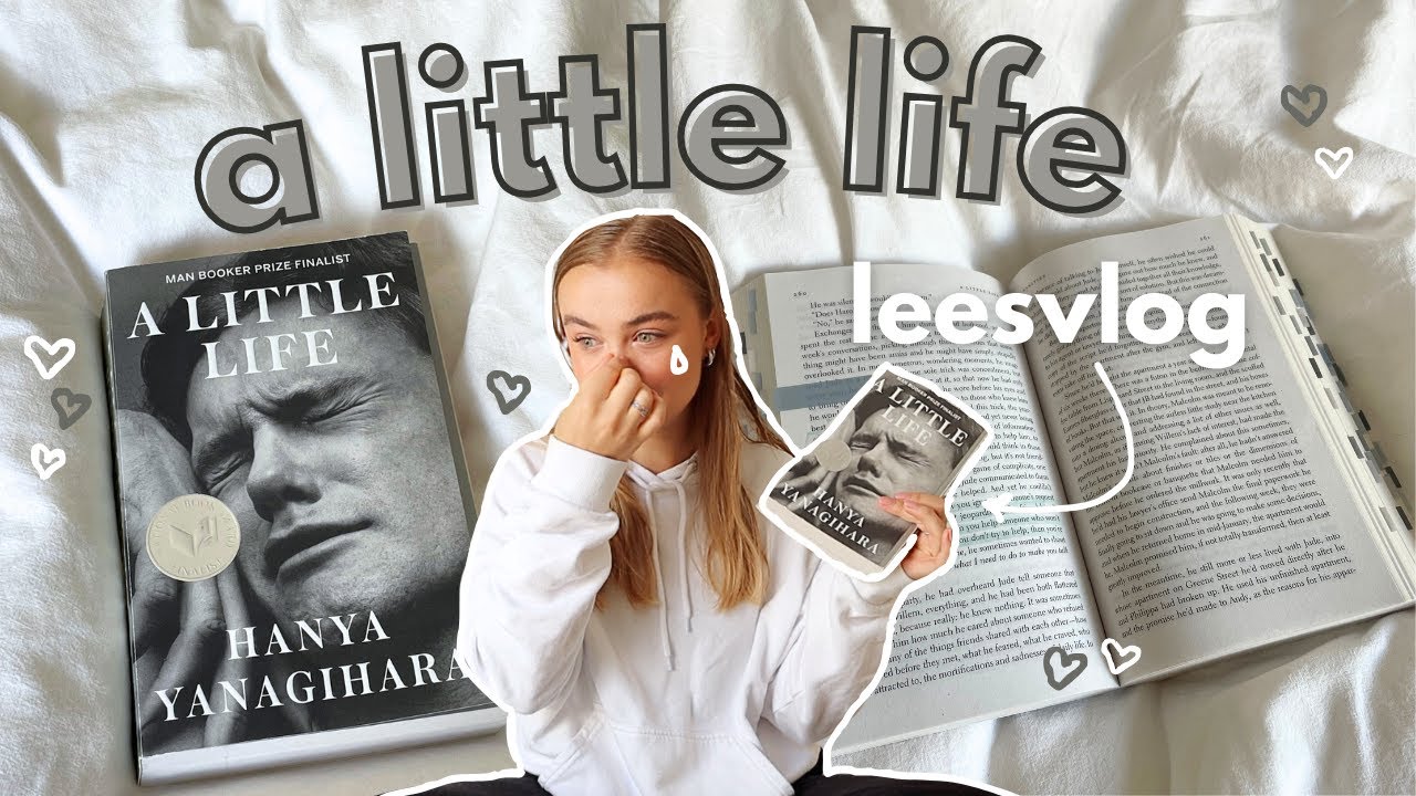 'a little life' voor de eerste keer lezen... | leesvlog (spoiler vrij)