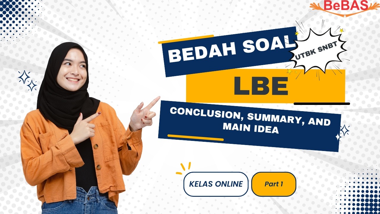 Pembahasan Soal LBE- Conclusion, Summary, and Main Idea  UTBK SNBT 2026