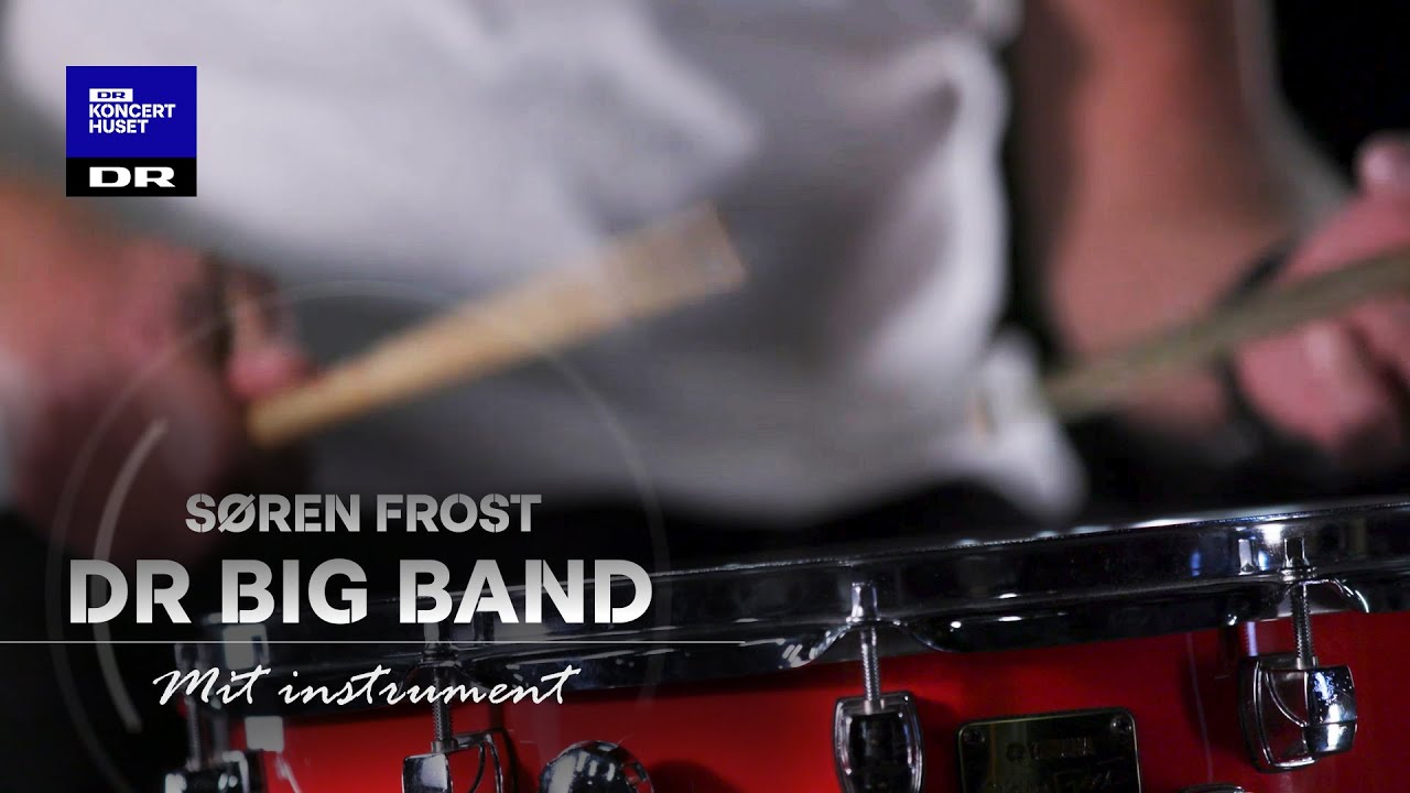 DR Big Band: Mit instrument - Søren Frost