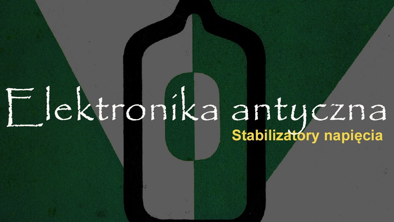 Elektronika antyczna - Stabilizatory napięcia [RS Elektronika] #216