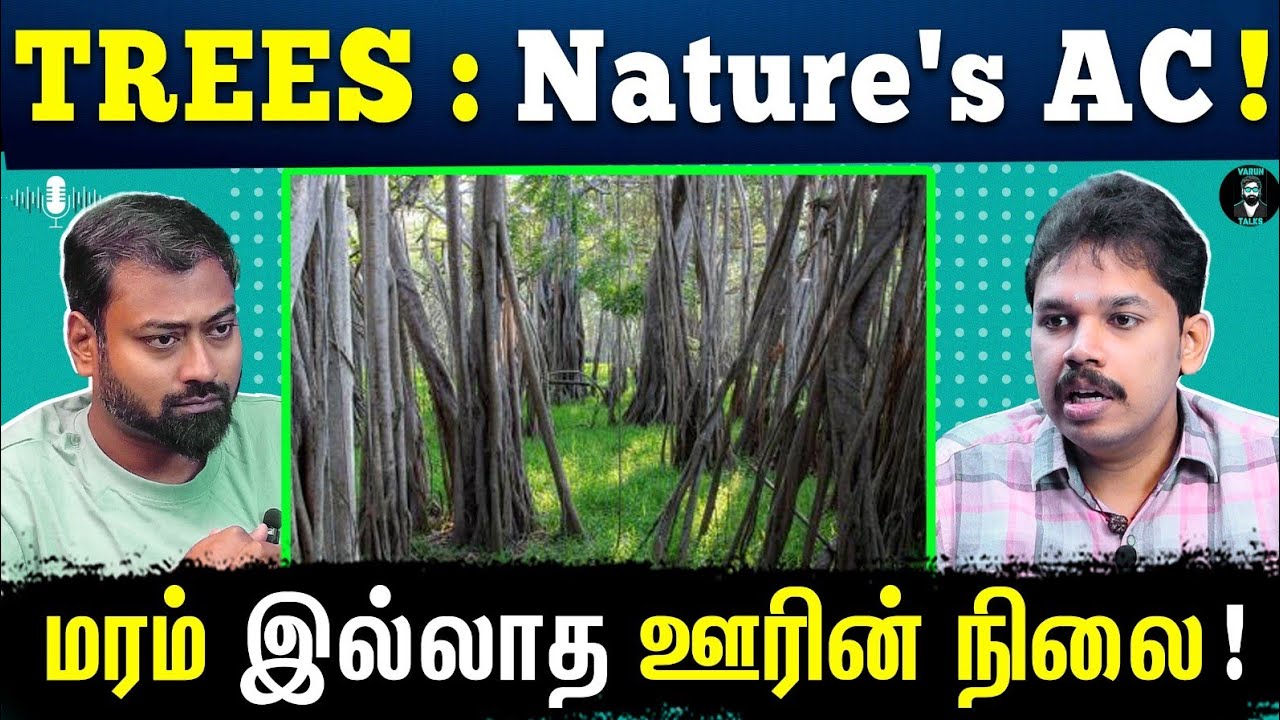 What if There Are No Trees? 🌳 - Tamil Podcast | Paari Saalan | மரங்கள் இல்லையென்றால் | Varun Talks