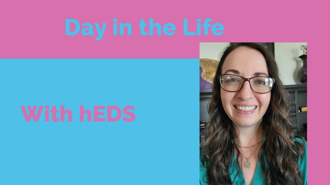A Day in the Life with hEDS!
