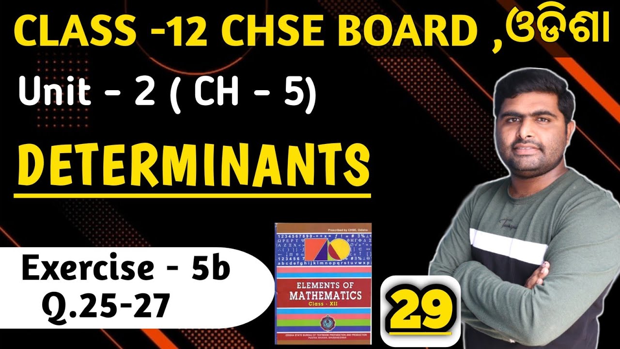 Exercise 5b Q.25-27 || elements of mathematics || Determinants || chapter 5 || class 12 in odia ||