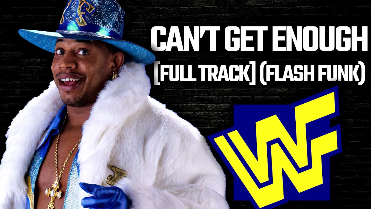Flash Funk - Can't Get Enough [Version 1; Full Track] (Entrance Theme)