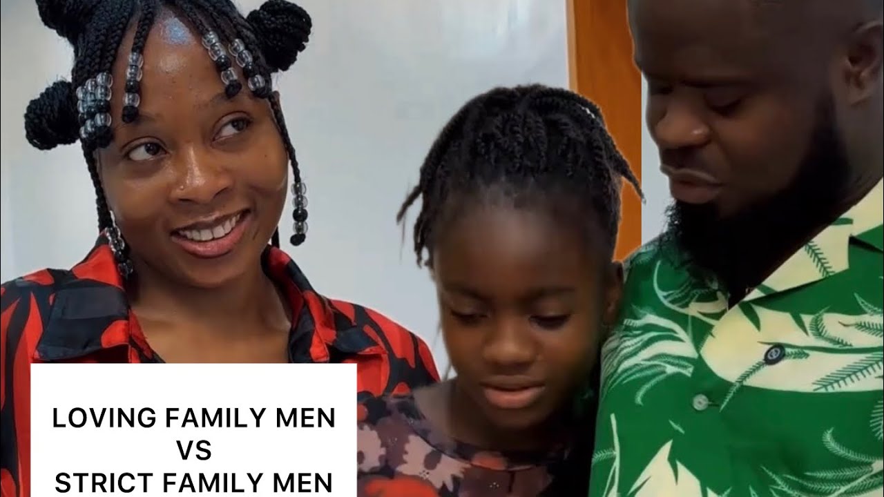 LOVING FAMILY MEN VS STRICT FAMILY MEN