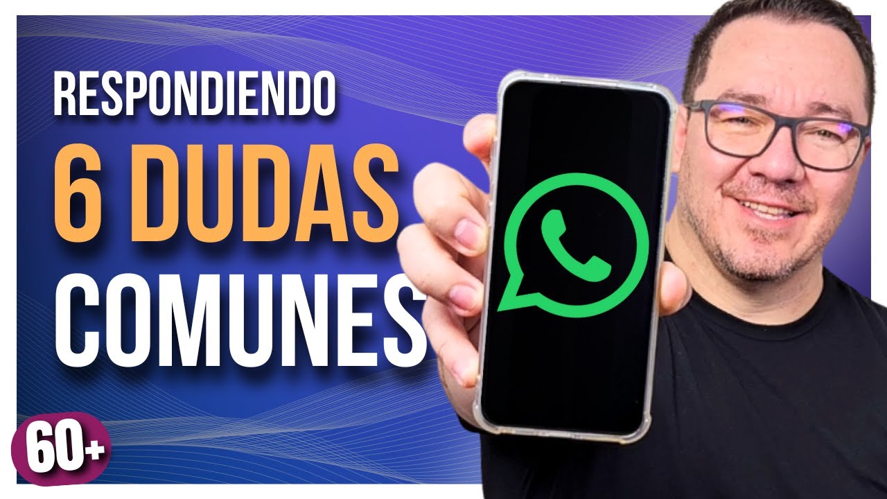 Dudas Comunes de WhatsApp Que no Sabías a Quién Preguntar