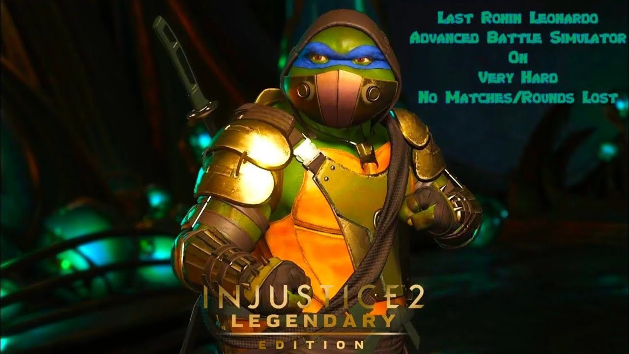 Injustice 2 - Last Ronin Leonardo Advanced Battle Simulator On Very Hard No Matches Lost/Rounds Lost