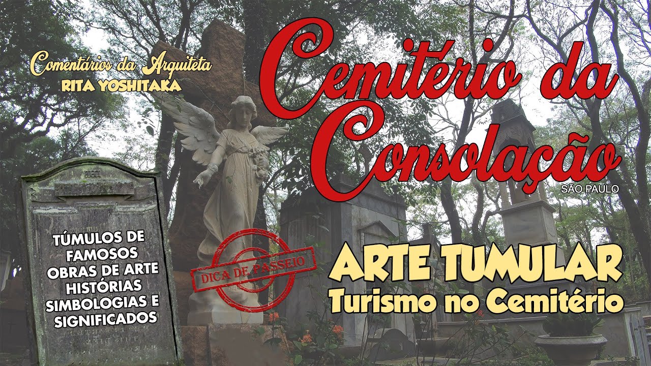 CEMITÉRIO DA CONSOLAÇÃO - Arte Tumular, Turismo Cemiterial, Simbologias
