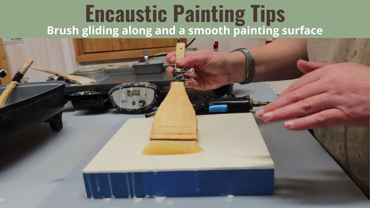 Encaustic Painting Tips: how to get smooth brush strokes with wax and a smooth encaustic painting