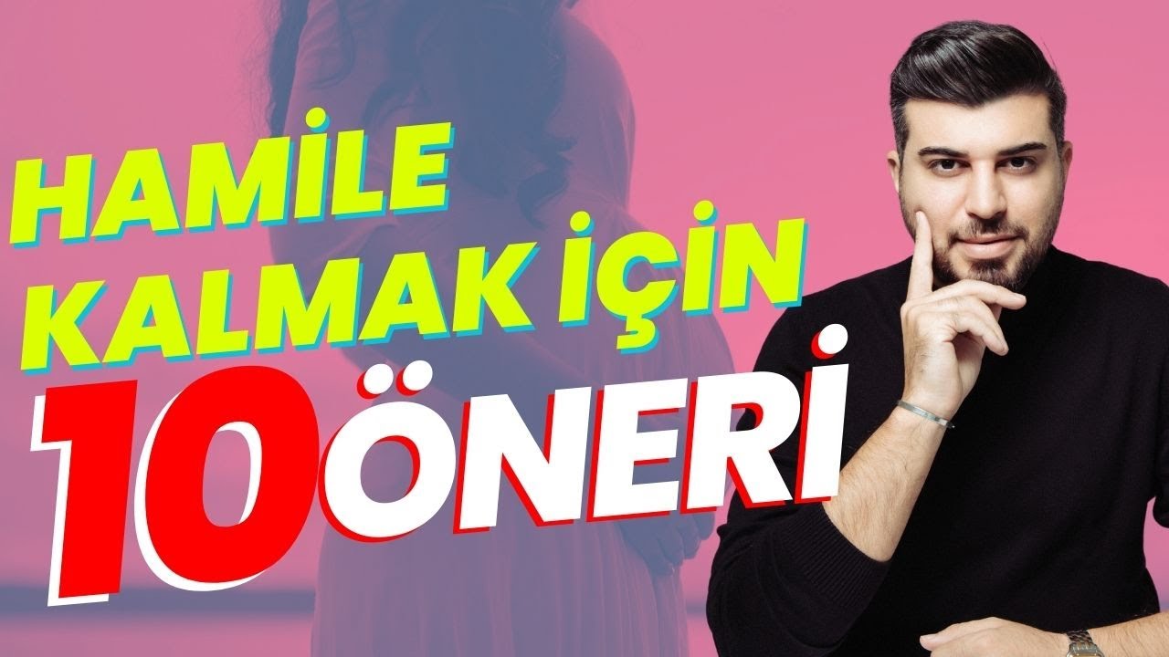 Hamile kalmak i&ccedil;in 10 &ouml;neri I Op.Dr.Mehmet Bekir Şen