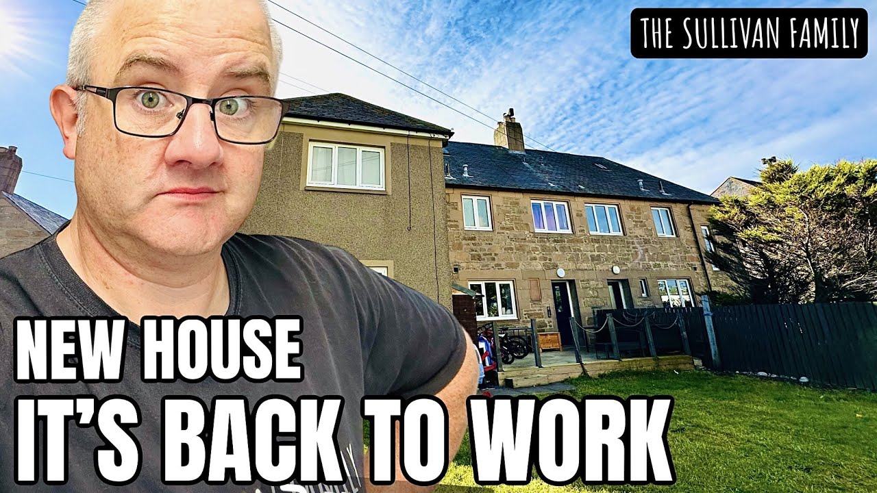 NEW HOUSE | It's BACK TO WORK | The Sullivan Family