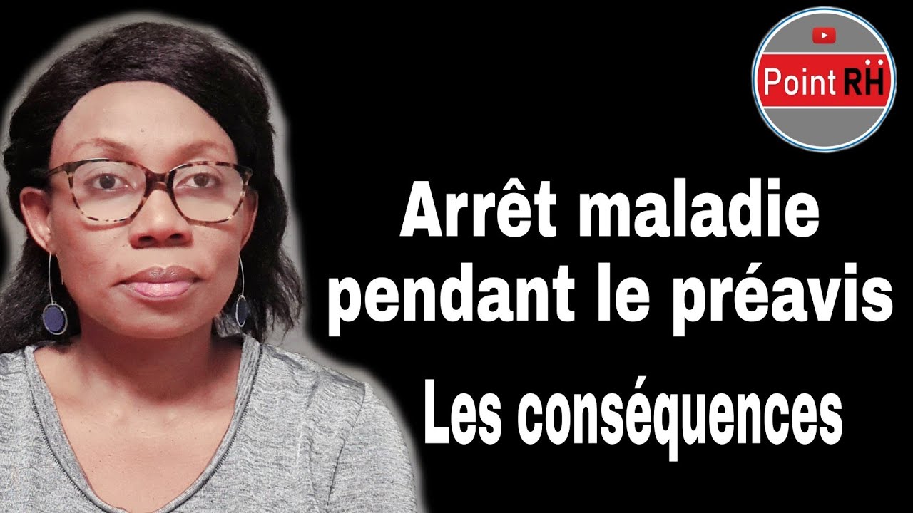 ARRÊT MALADIE PENDANT LE PRÉAVIS : LES CONSÉQUENCES