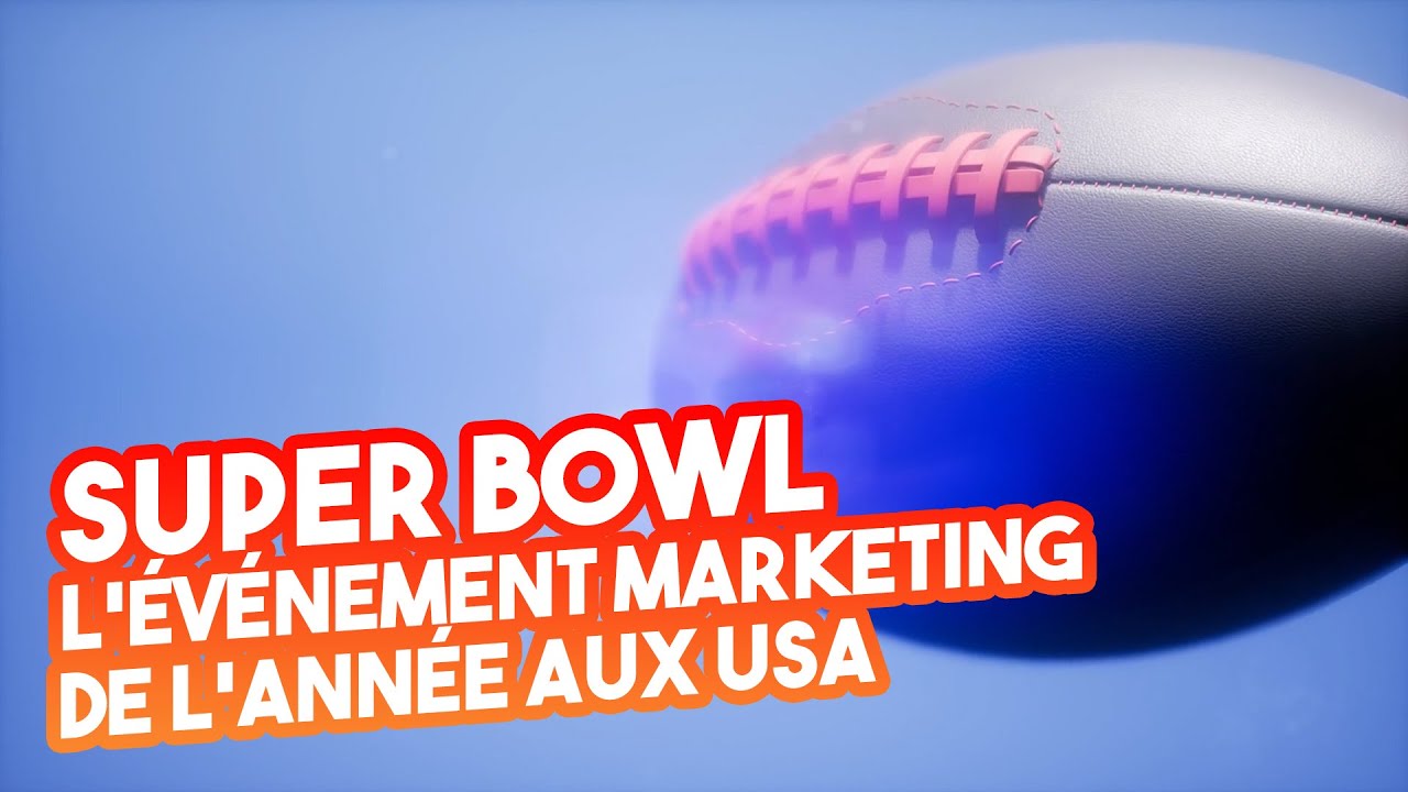 SUPER BOWL - L'&eacute;v&eacute;nement sportif et marketing de l'ann&eacute;e aux USA