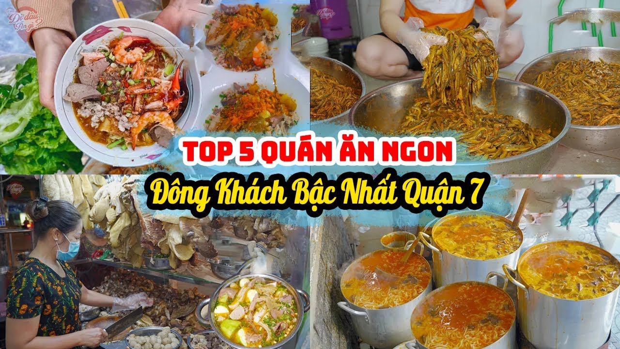 Top 5 Quán Ngon Đông Khách Bậc Nhất Quận 7 Nên Thử Một Lần Ở Sài Gòn