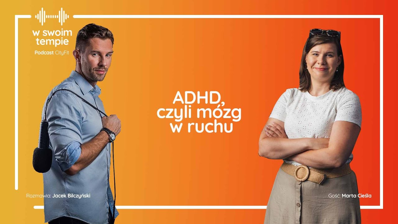 S03E15: ADHD, czyli mózg w ruchu. Marta Cieśla.