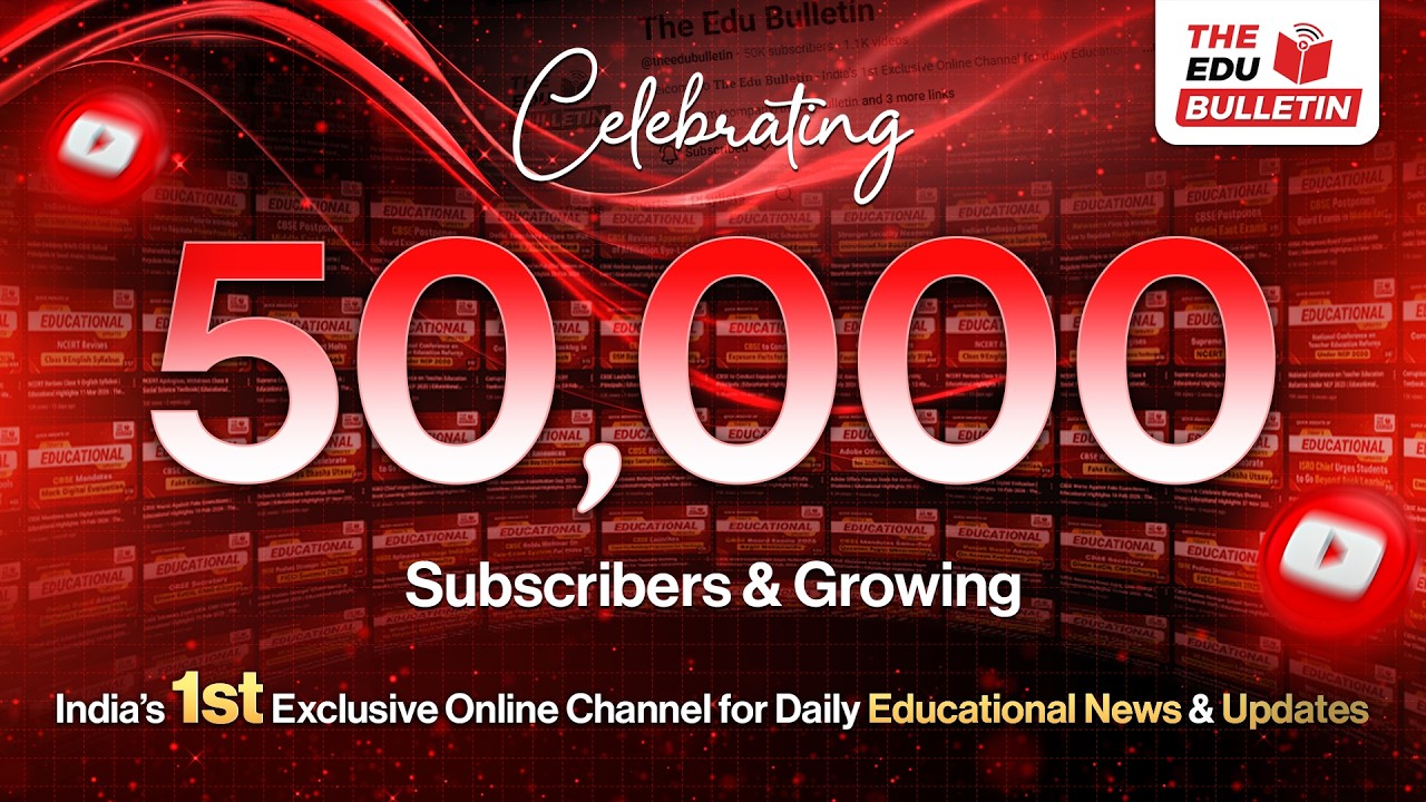 Celebrating 50,000 Subscribers & Growing - The Edu Bulletin