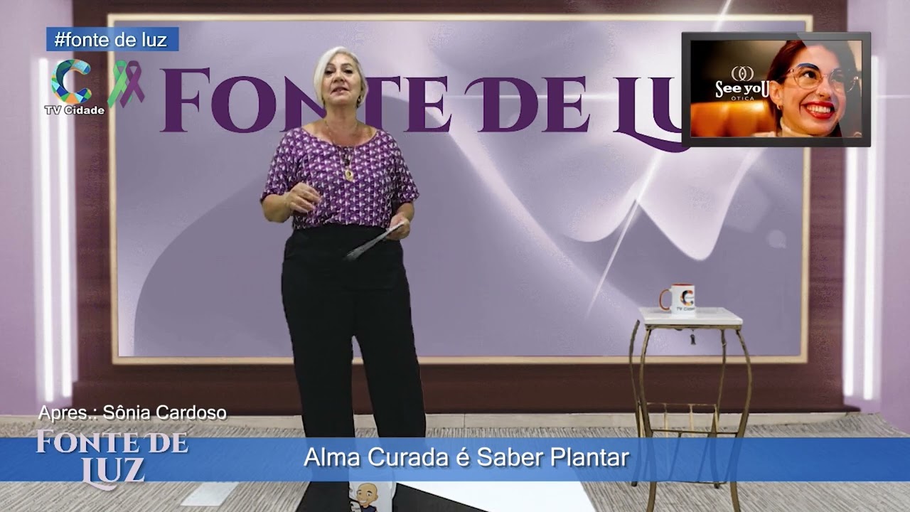 Alma Curada é Saber Plantar - No Programa Fonte de LUZ -