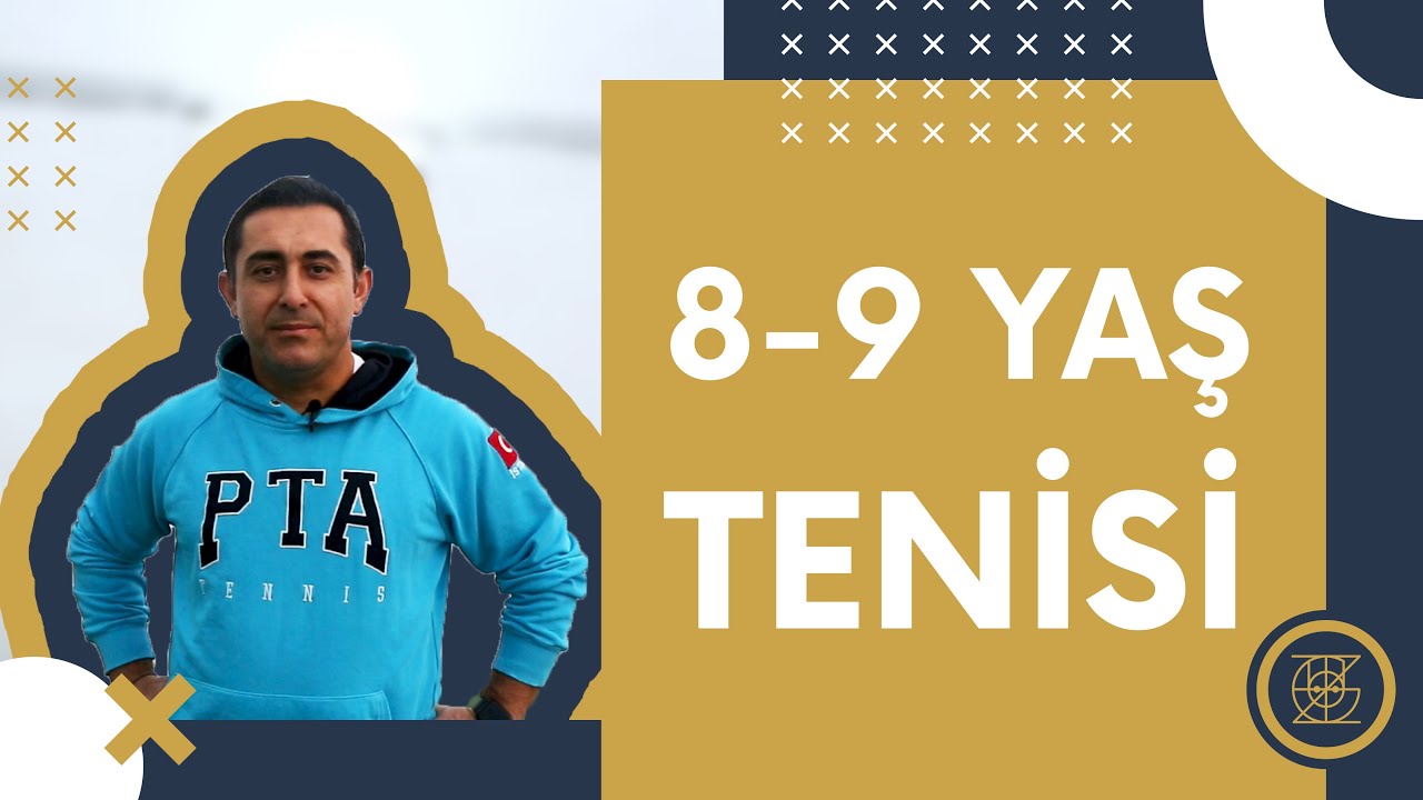 8 - 9 YAŞ TENİSİ | ÖZGÜR YILMAZ