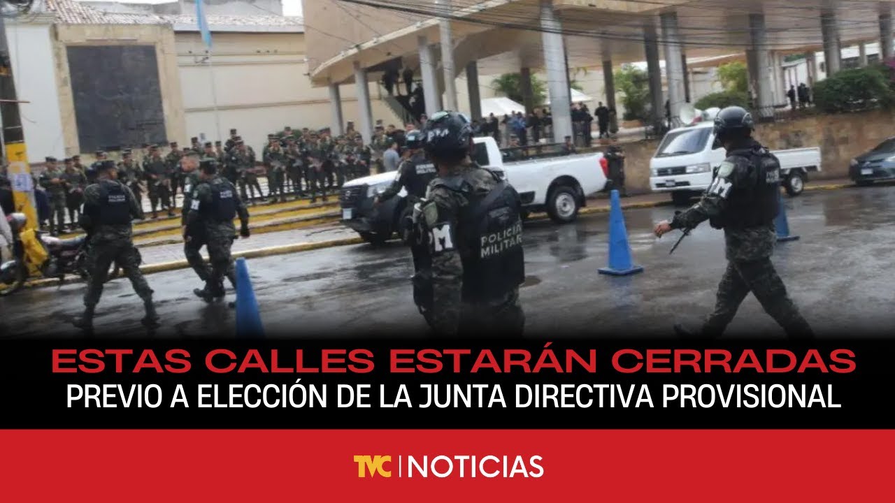Estas calles estarán cerradas previo a elección de la junta directiva provisional