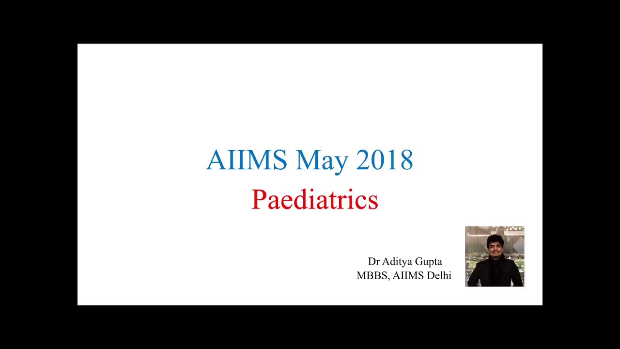 AIIMS, май 2018 г. &mdash; Вопросы педиатрии, доктор Адитья Гупта #aiims #aiimspg #иммунизация #педиатрия