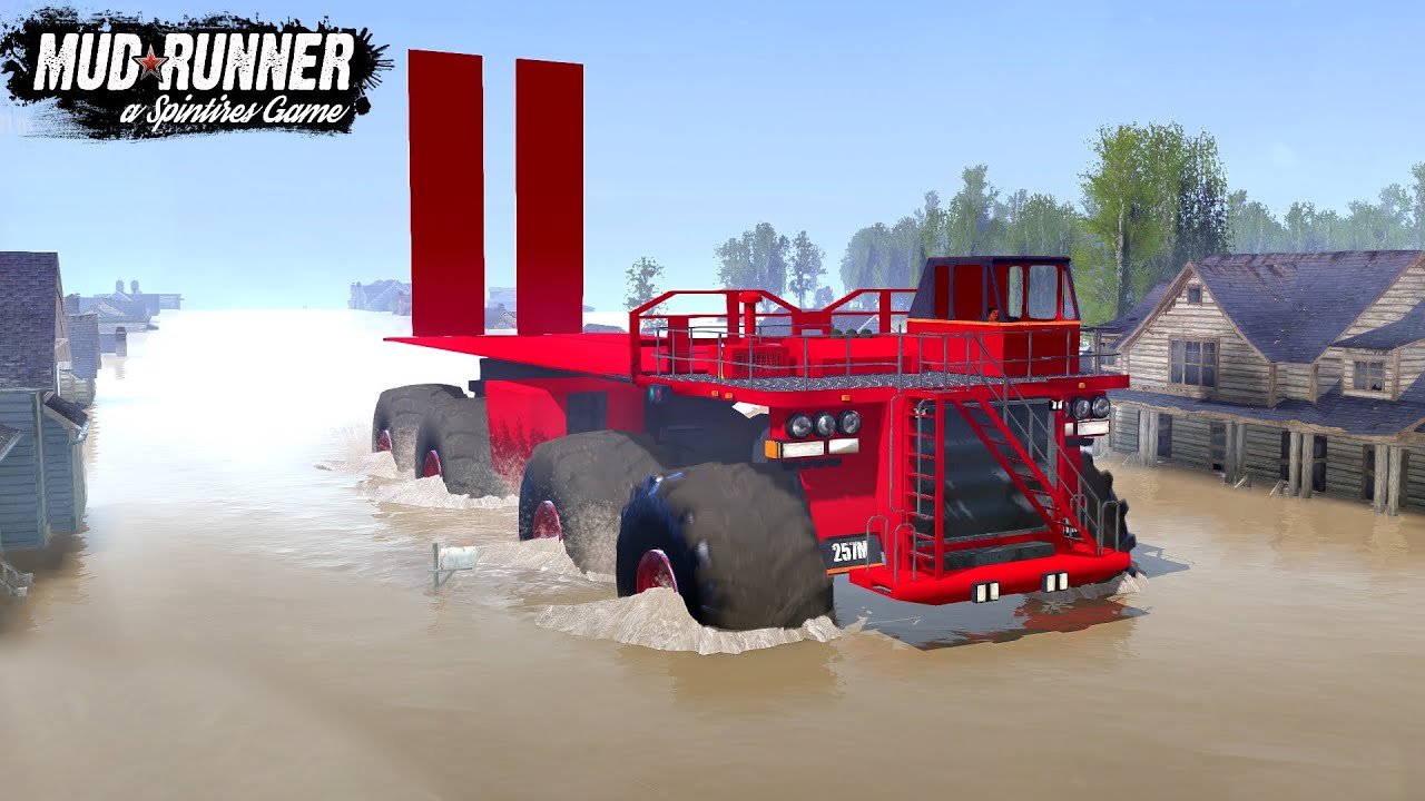 Spintires: MudRunner - The World's Largest Truck Drives Through a Flooded City