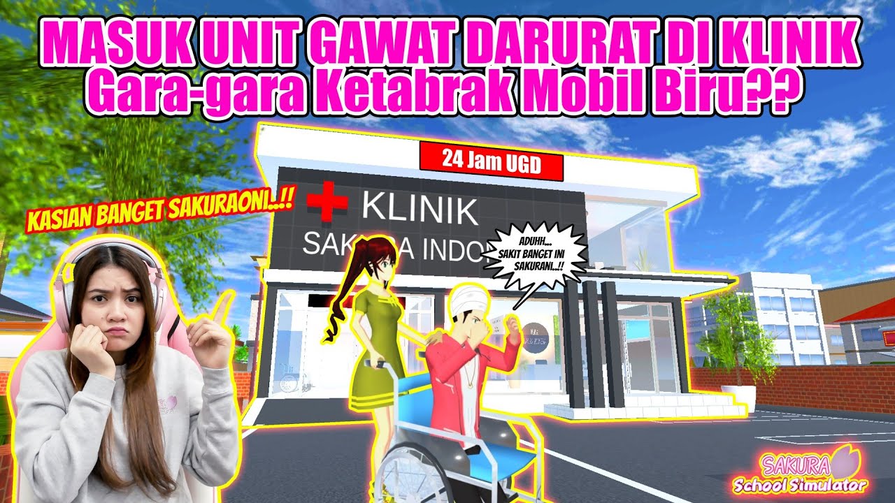 SAKURONI MASUK UGD (UNIT GAWAT DARURAT) GARA-GARA DITABRAK?? SAKURA SCHOOL SIMULATOR-PART 339