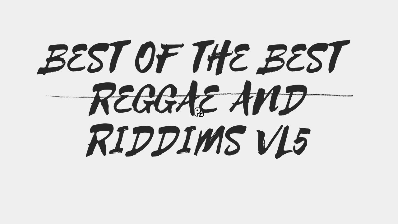 Best of The Best Reggae & Riddims VOLUME 5 Cecile,Konshens, Christopher Martin,Vybz Kartel,Khago