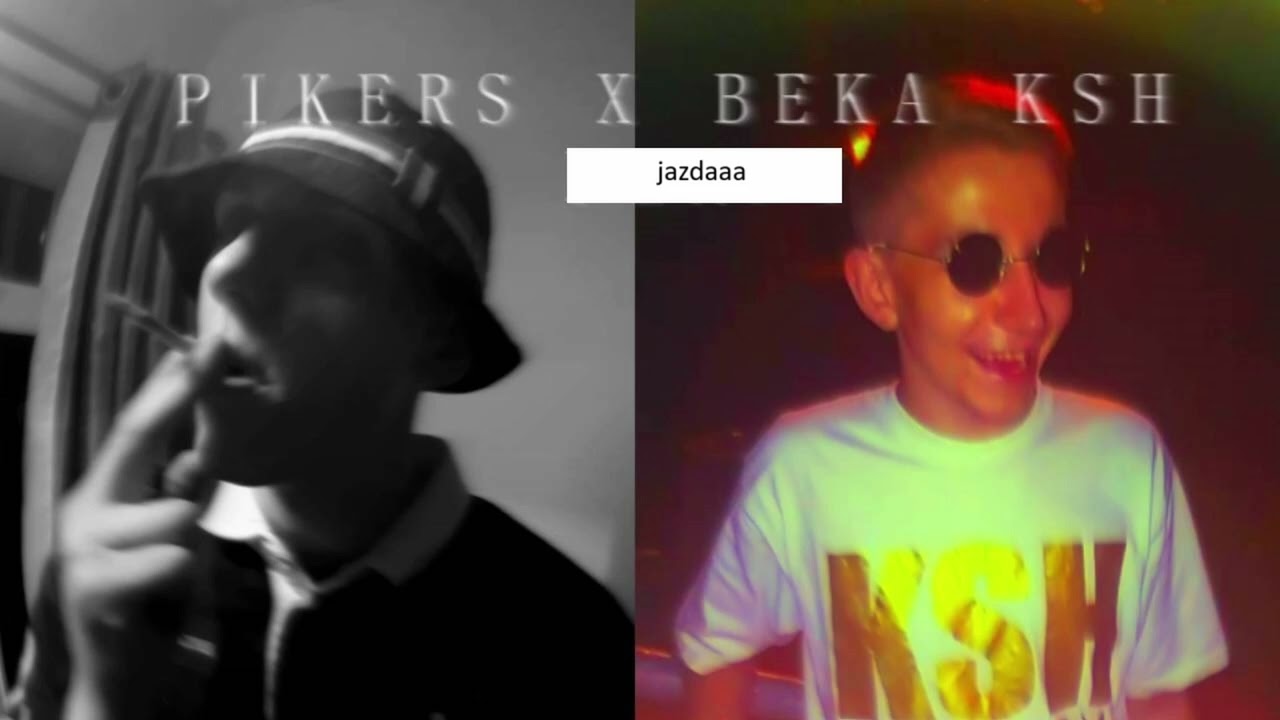 BEKA KSH x PIKERS - JAZDAAA