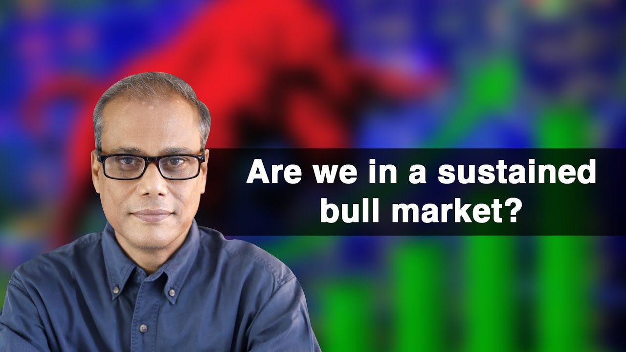 Are we in a sustained bull market?