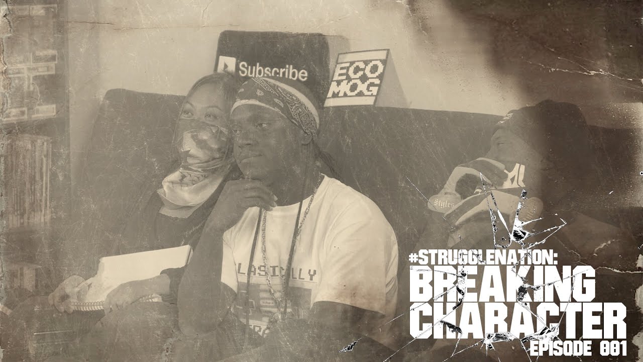 #StruggleNation BREAKING CHARACTER Series [ episode 001 ]