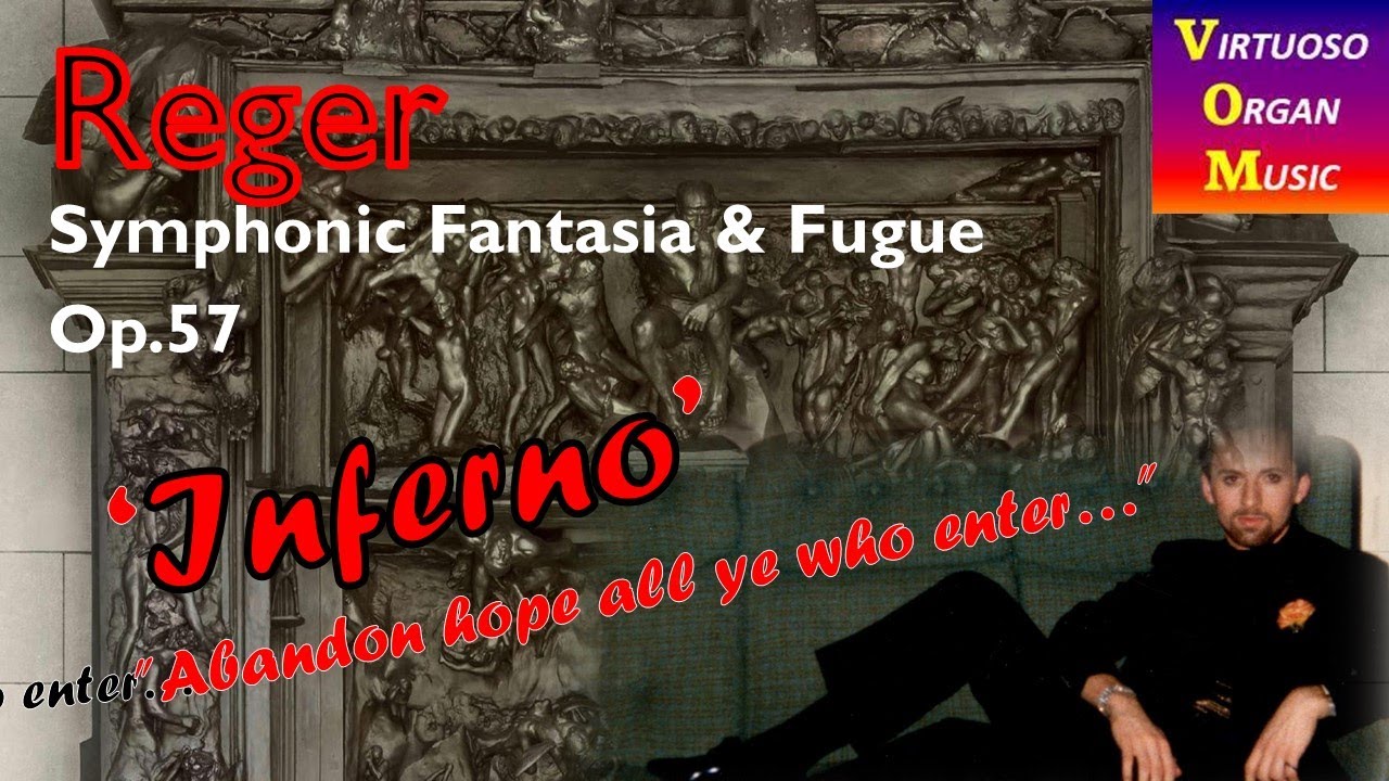 Reger : Symphonic Fantasia & Fugue 'The Inferno', Op.57