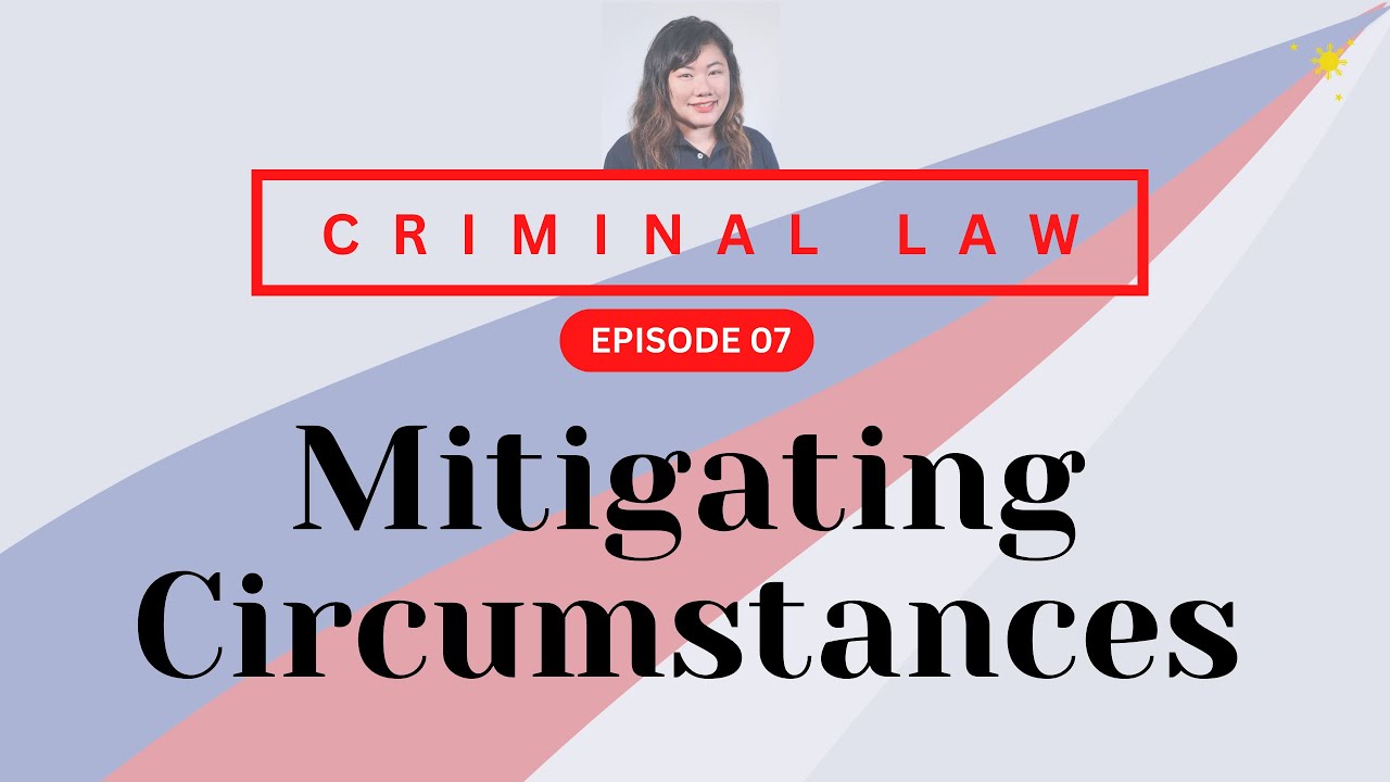 CRIMINAL LAW REVIEW: [RPC-B1] 07 Mitigating Circumstances
