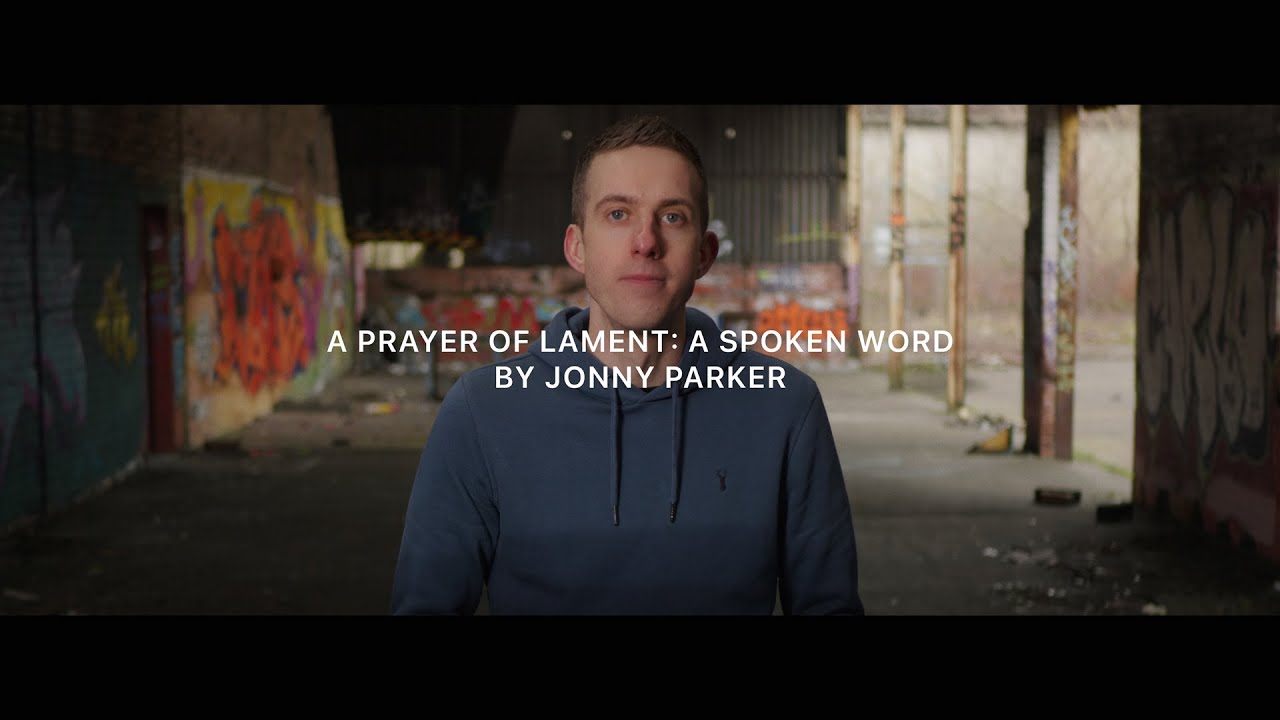 A Prayer of Lament: A Spoken Word by Jonny Parker
