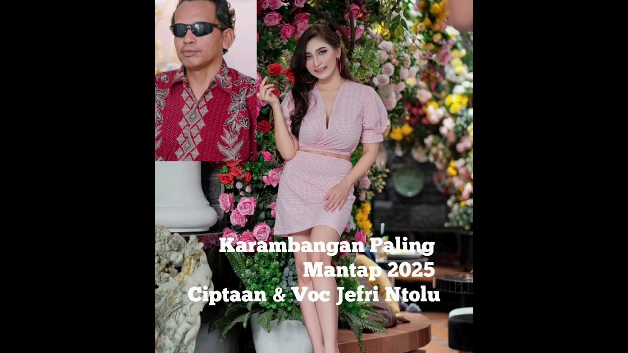Karambangan Paling Mantap 2025 Ciptaan & Voc Jefri Ntolu