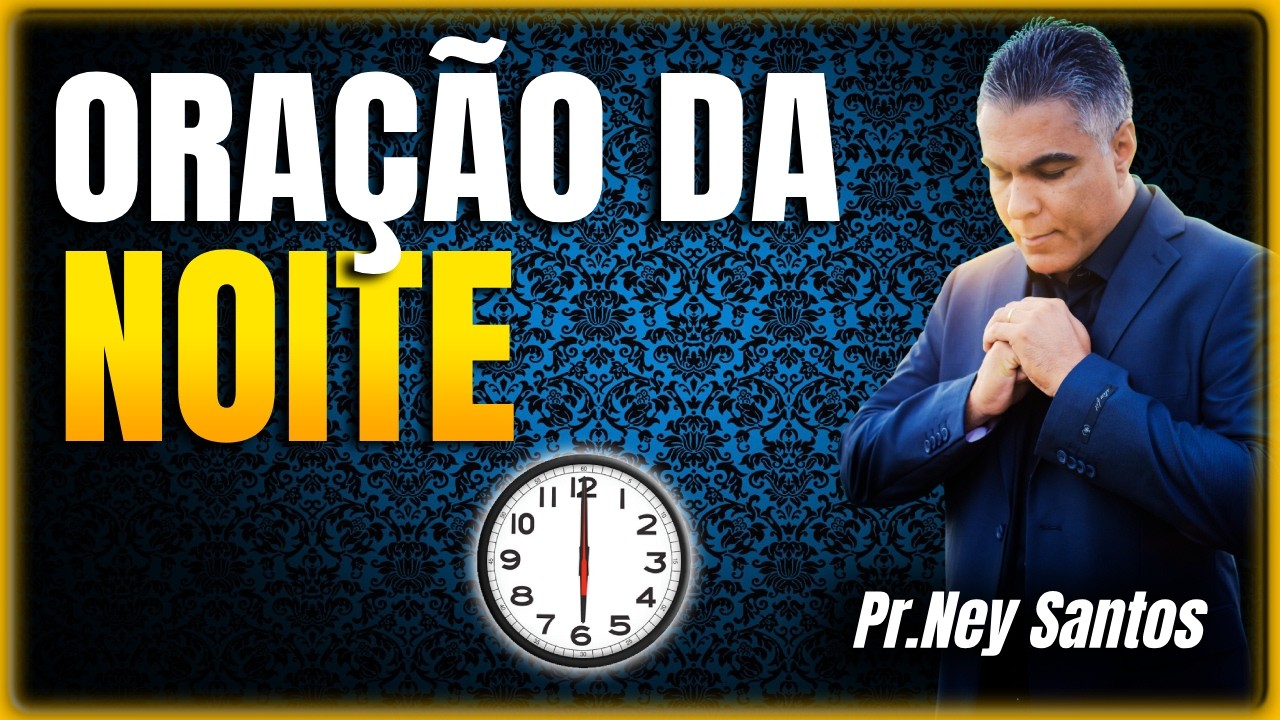 ORAÇÃO DA NOITE 01 de Março de 2026