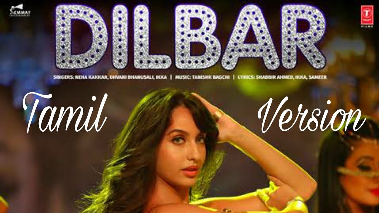 DILBAR - Tamil Version | Satyamev Jayate | Lyrics & Vocal by Sorna