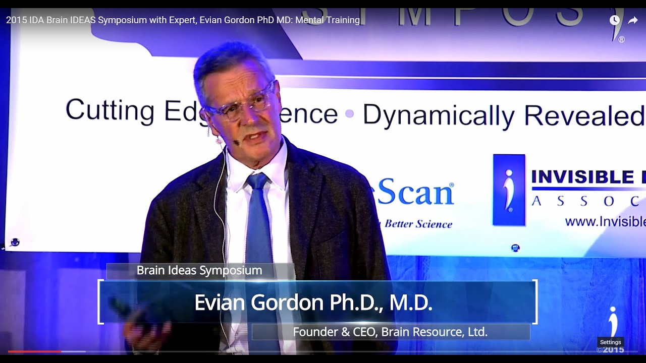 Evian Gordon PhD MD | Mental Training | Brain IDEAS Symposium | Invisible Disabilities Association