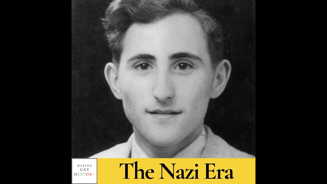 The Nazi Era: Episode 7: Gad Beck