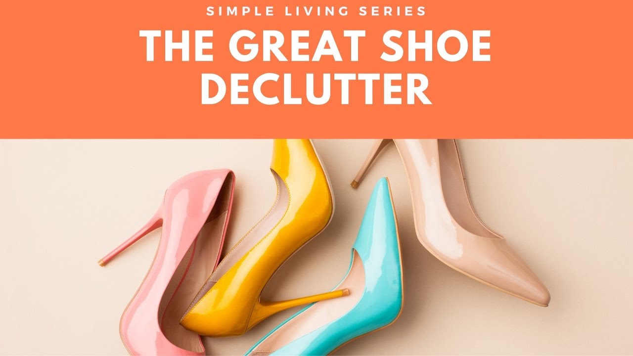 DECLUTTERING MY SHOES | TheTopNote #simpleliving #declutter