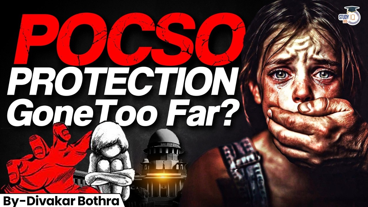 POCSO Act: Protecting Children or Criminalising Young Love? | Indian Society Debate | StudyIQ IAS