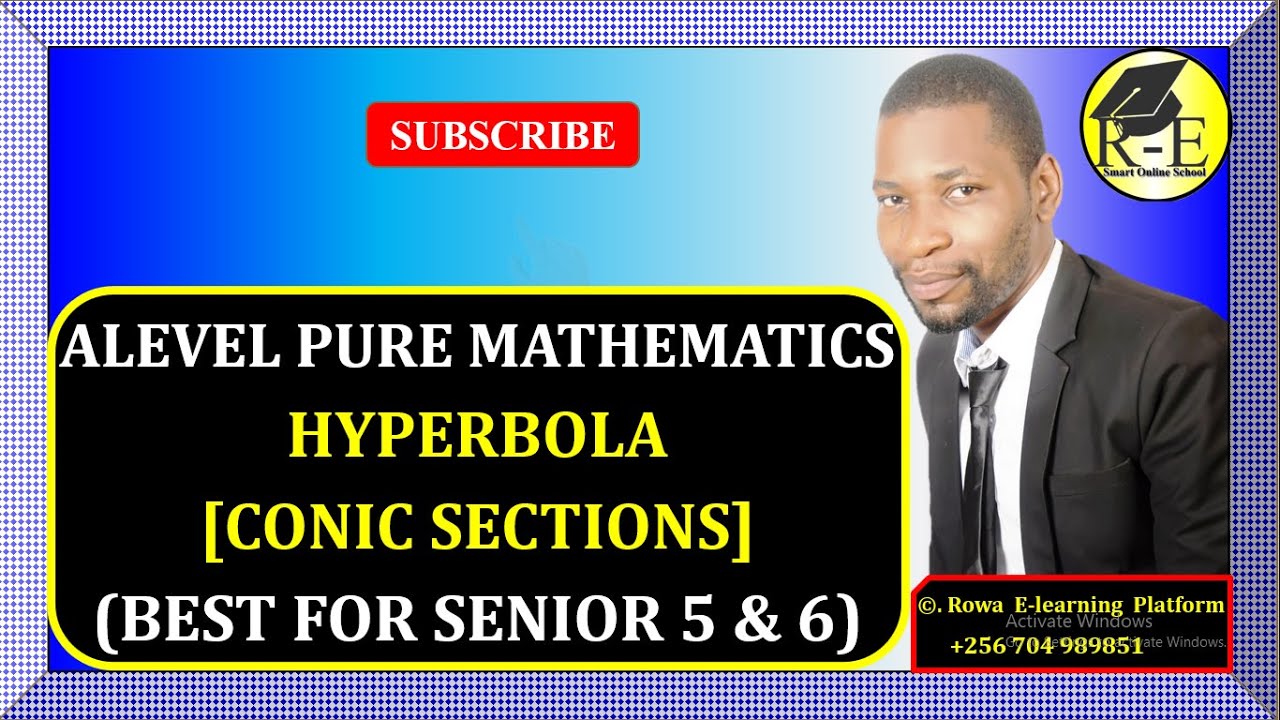 006 – ALEVEL PURE MATHEMATICS| HYPERBOLA (CONIC SECTIONS)| FOR SENIOR 5 & 6