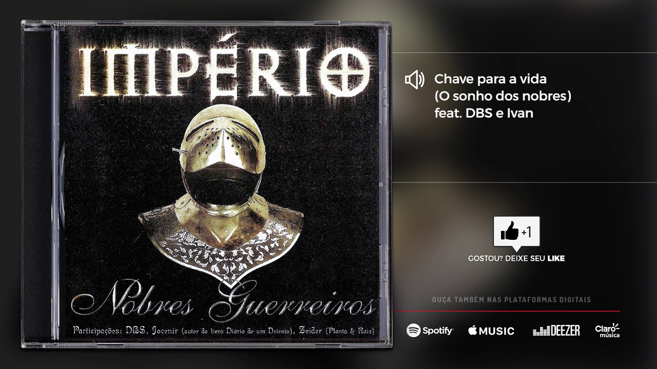 Imp&eacute;rio Z.O. - Chave para a vida (O sonho dos nobres) [feat. DBS e Ivan)
