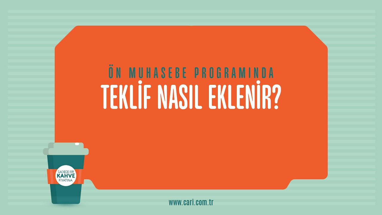 Cari Online Ön Muhasebe Programında Teklif Nasıl Eklenir?