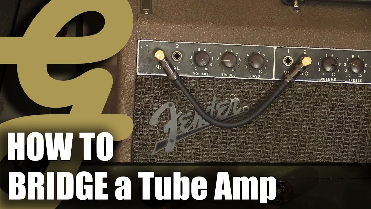 How To Bridge Tube Amp Channels