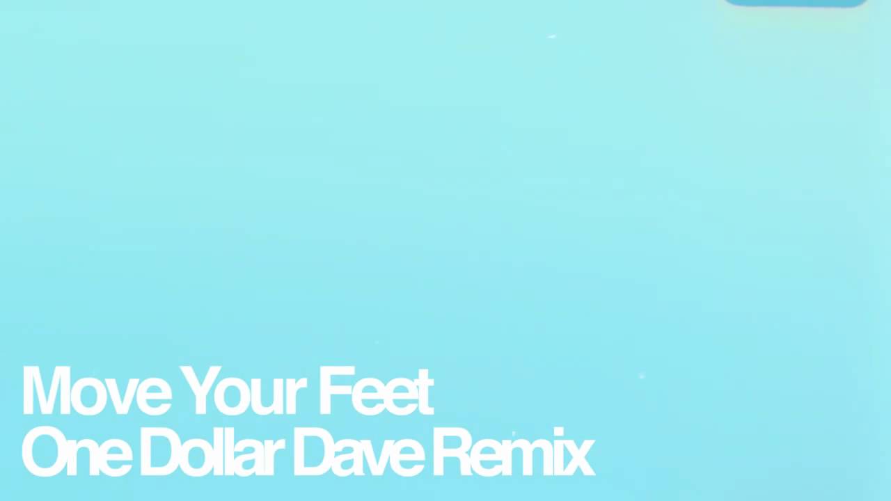 Junior Senior - Move Your Feet (One Dollar Dave Remix)