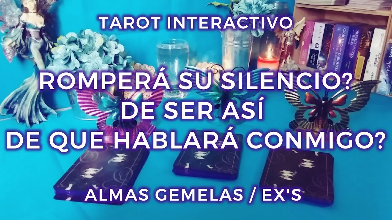 ✨Romperá su Silencio?📵⚡🗣️ Almas Gemelas / Ex's 🔥 Tarot Interactivo✨