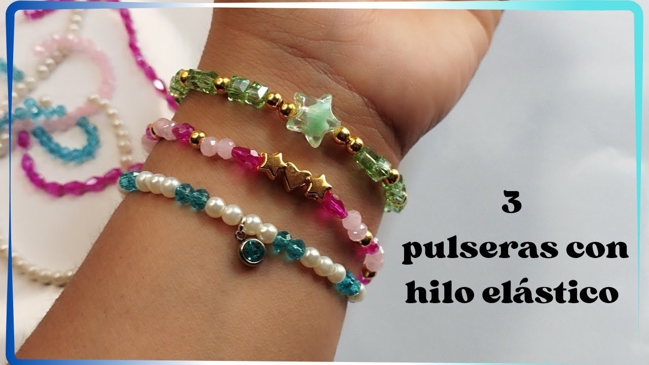 Como hacer pulseras con hilo elástico, fácil paso a paso