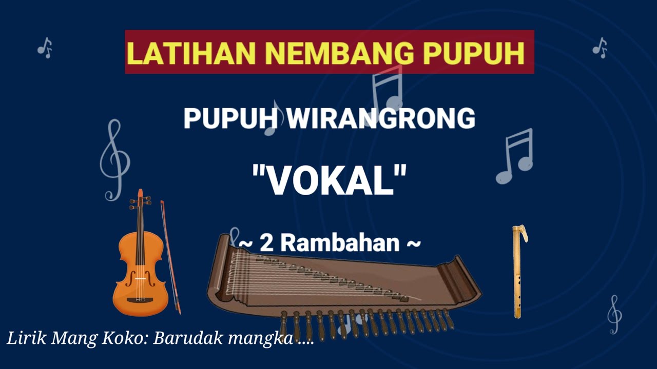 Pupuh Wirangrong Vokal 2 Rambahan (Lirik di Déskripsi)|| Mang Koko, Barudak mangka ...
