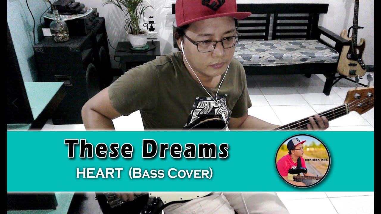 These Dreams - Heart (Bass Cover)